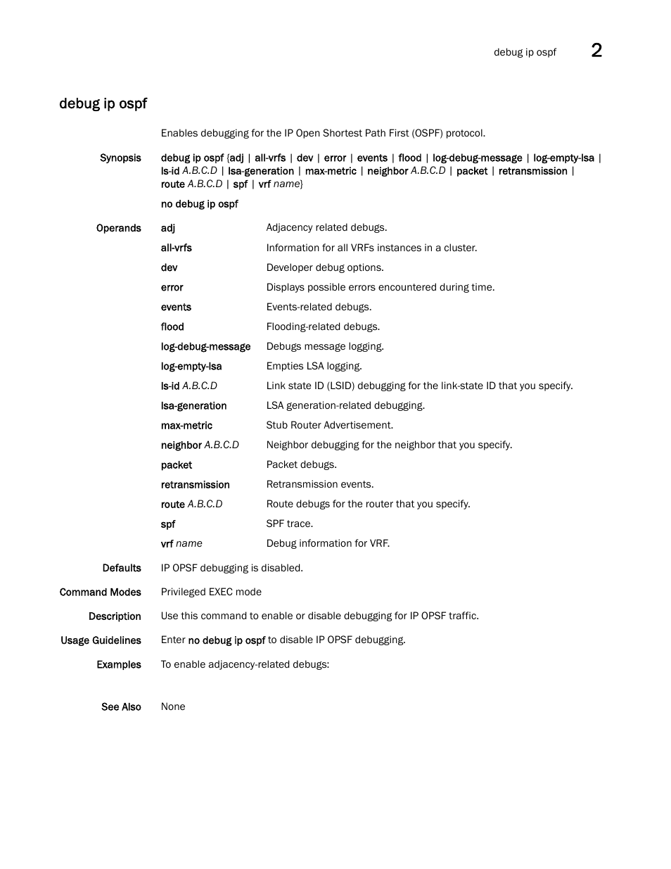 Debug ip ospf | Brocade Network OS Command Reference v4.1.0 User Manual | Page 223 / 1418