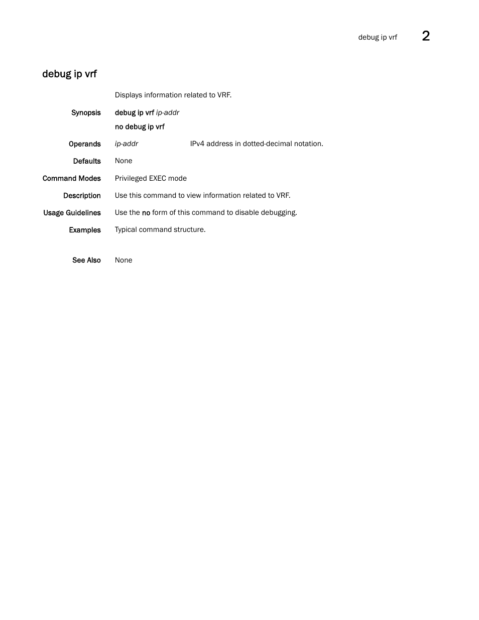 Debug ip vrf | Brocade Network OS Command Reference v4.1.0 User Manual | Page 227 / 1418