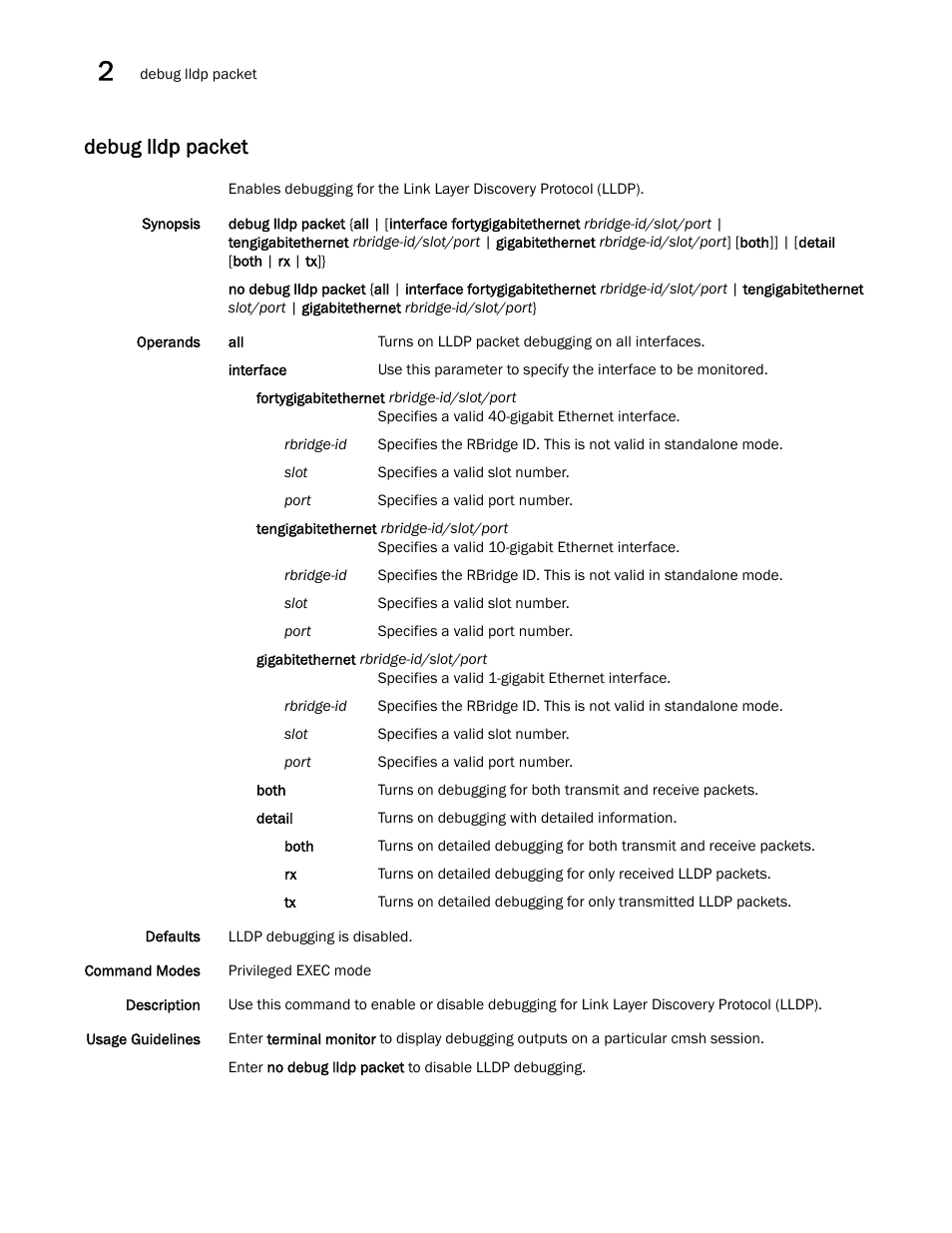 Debug lldp packet | Brocade Network OS Command Reference v4.1.0 User Manual | Page 232 / 1418