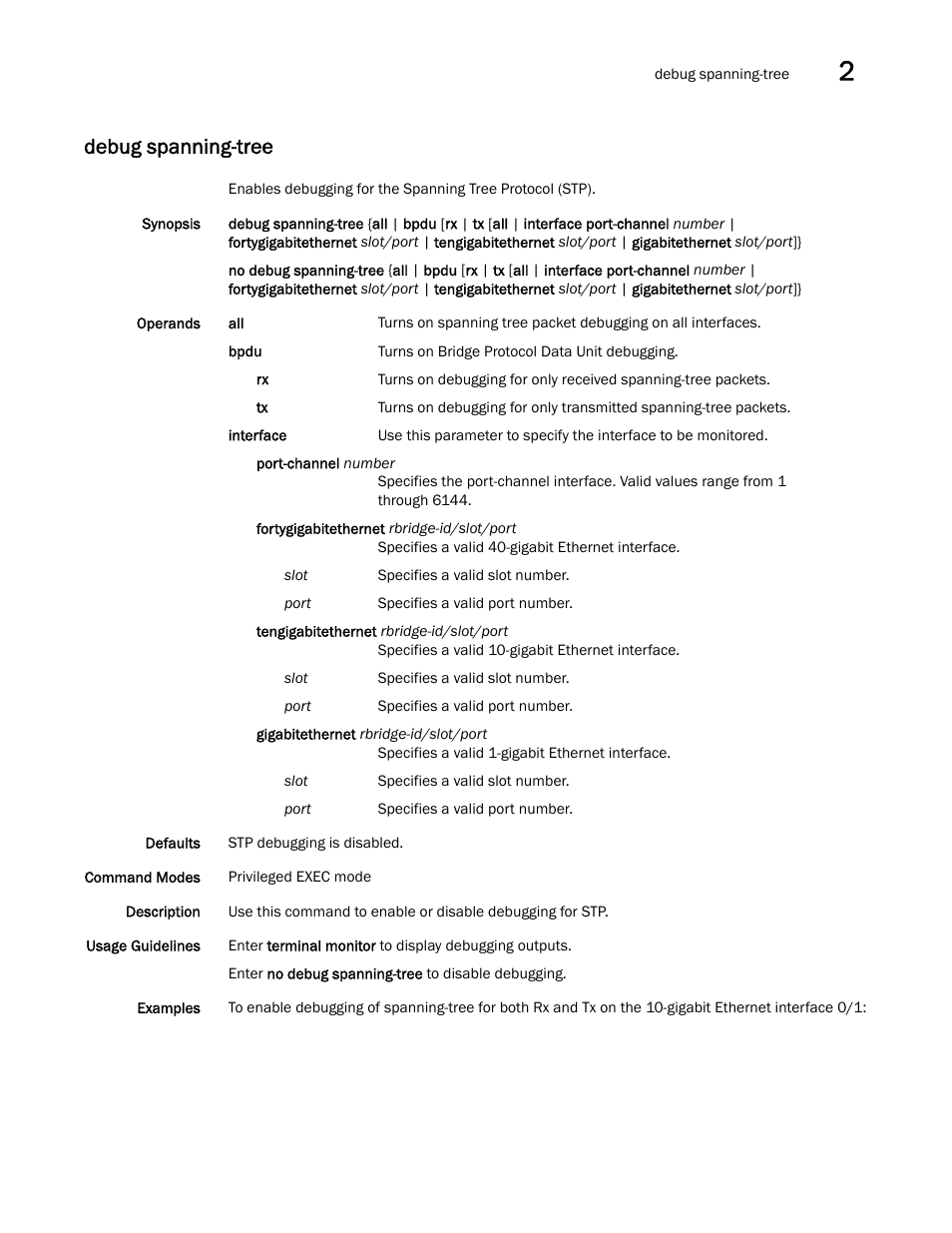 Debug spanning-tree | Brocade Network OS Command Reference v4.1.0 User Manual | Page 235 / 1418