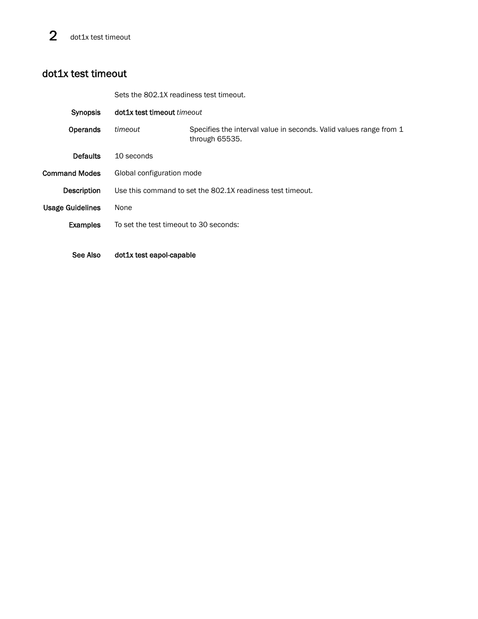 Dot1x test timeout | Brocade Network OS Command Reference v4.1.0 User Manual | Page 280 / 1418