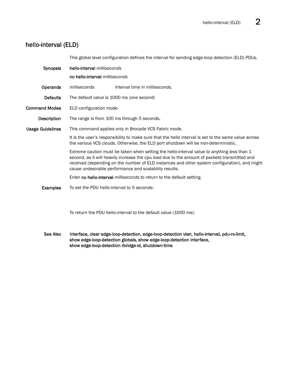 Hello-interval (eld) | Brocade Network OS Command Reference v4.1.0 User Manual | Page 291 / 1418