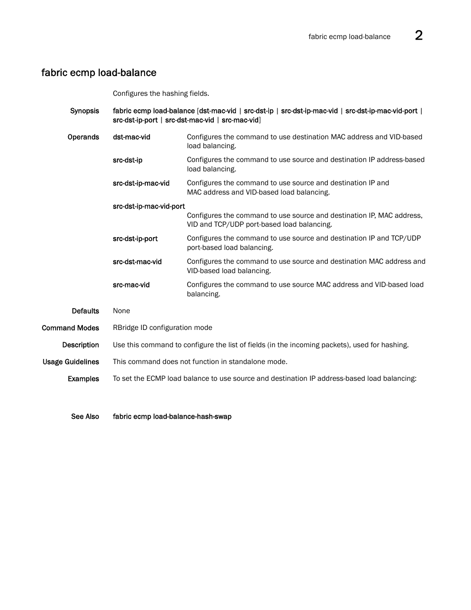 Fabric ecmp load-balance | Brocade Network OS Command Reference v4.1.0 User Manual | Page 305 / 1418