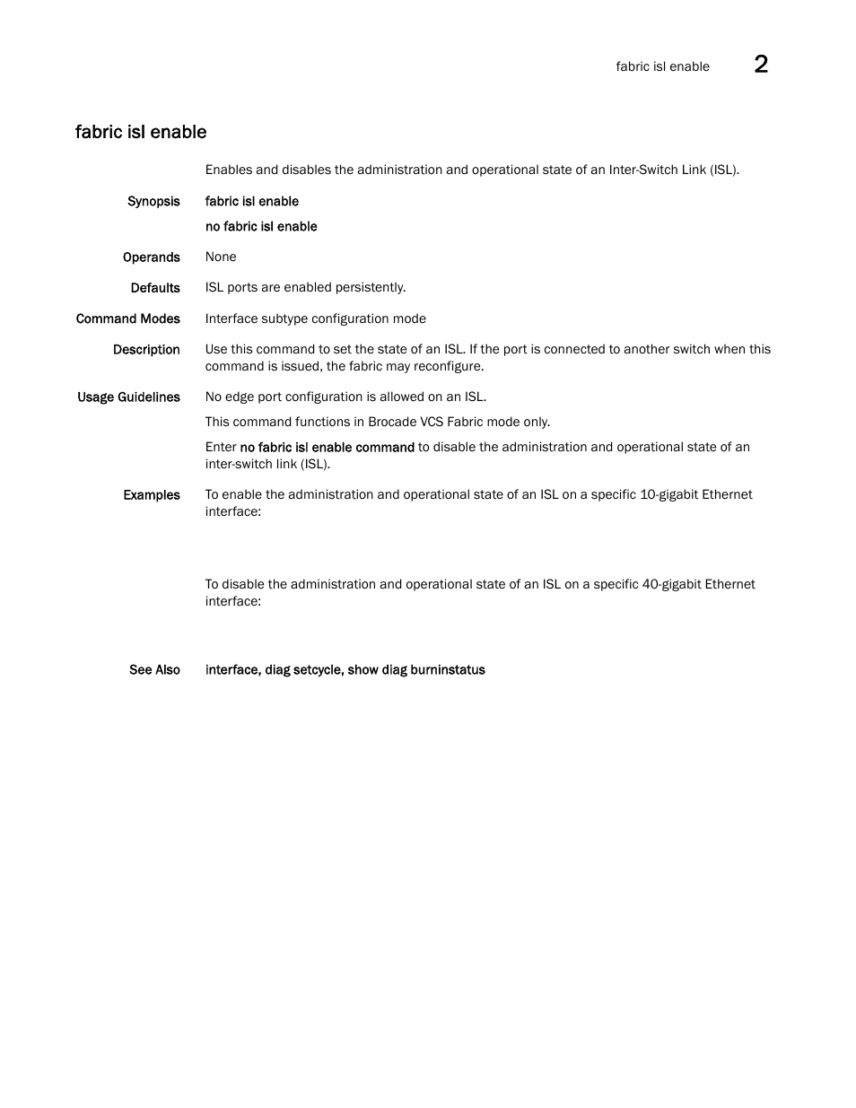 Fabric isl enable | Brocade Network OS Command Reference v4.1.0 User Manual | Page 307 / 1418