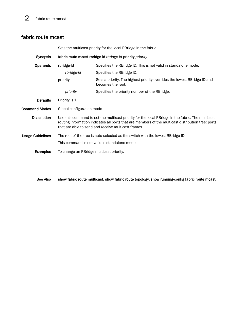 Fabric route mcast | Brocade Network OS Command Reference v4.1.0 User Manual | Page 308 / 1418