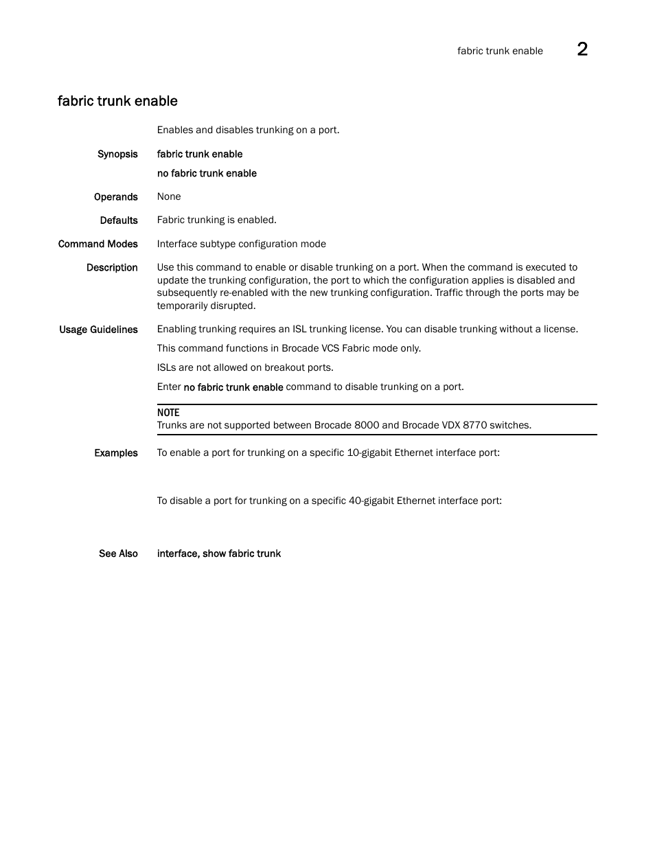 Fabric trunk enable | Brocade Network OS Command Reference v4.1.0 User Manual | Page 309 / 1418