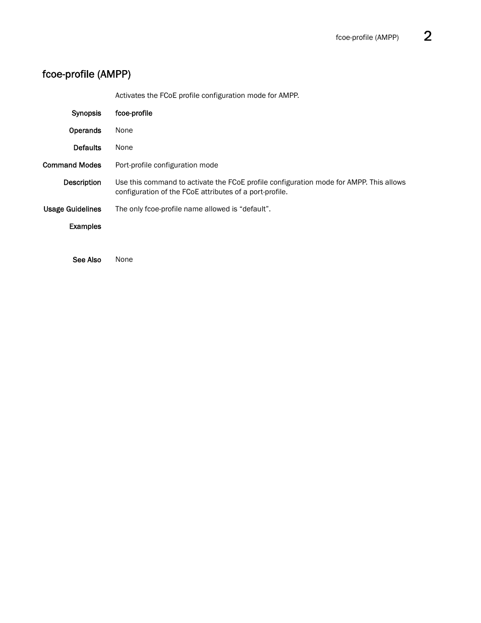 Fcoe-profile (ampp) | Brocade Network OS Command Reference v4.1.0 User Manual | Page 317 / 1418