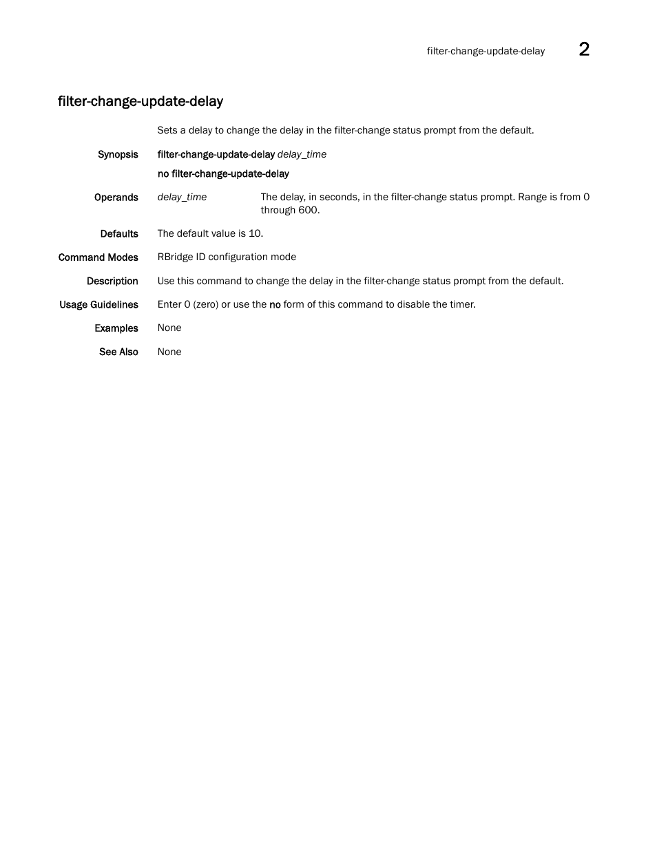 Filter-change-update-delay | Brocade Network OS Command Reference v4.1.0 User Manual | Page 323 / 1418
