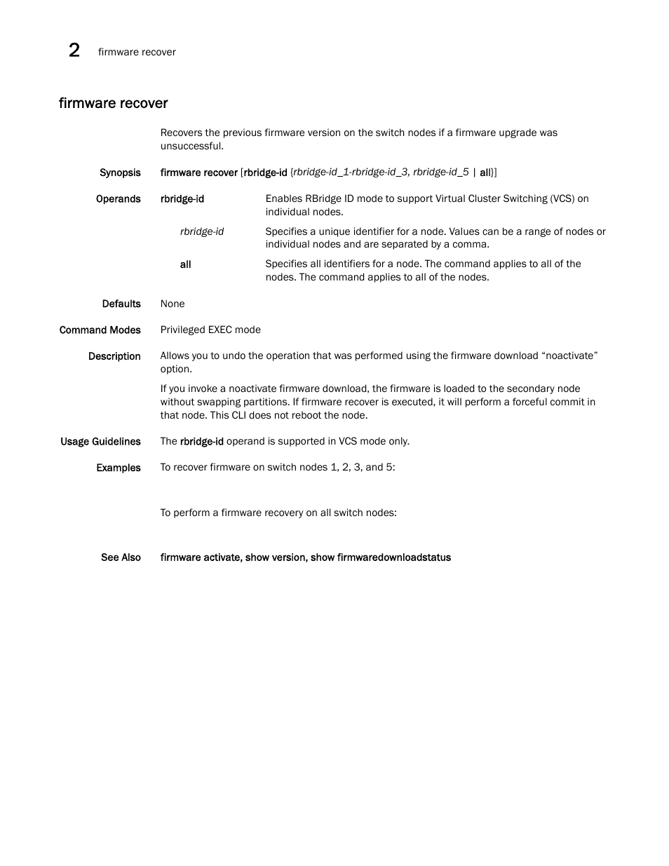 Firmware recover | Brocade Network OS Command Reference v4.1.0 User Manual | Page 346 / 1418