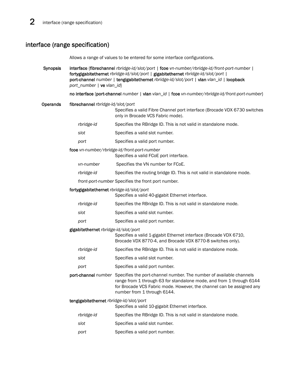 Interface (range specification) | Brocade Network OS Command Reference v4.1.0 User Manual | Page 368 / 1418