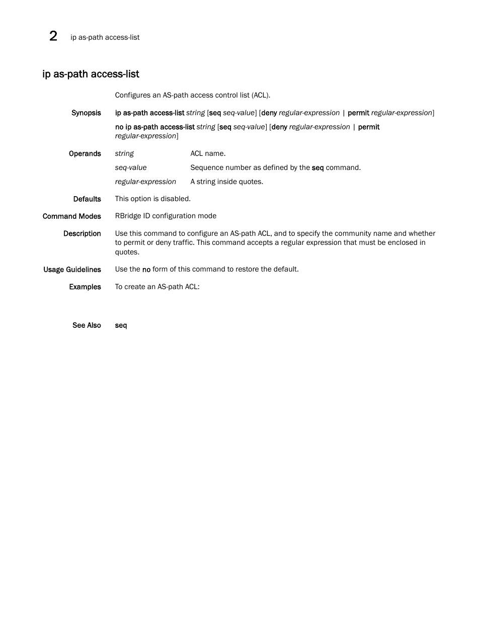 Ip as-path access-list | Brocade Network OS Command Reference v4.1.0 User Manual | Page 382 / 1418