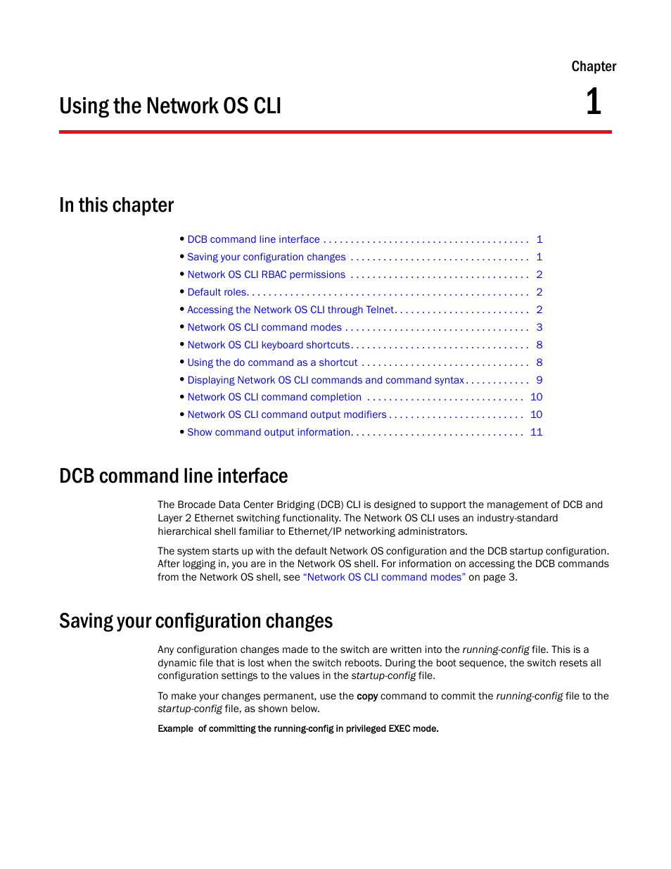 Using the network os cli, Dcb command line interface, Saving your configuration changes | Chapter 1, Chapter 1, “using the network os cli | Brocade Network OS Command Reference v4.1.0 User Manual | Page 39 / 1418