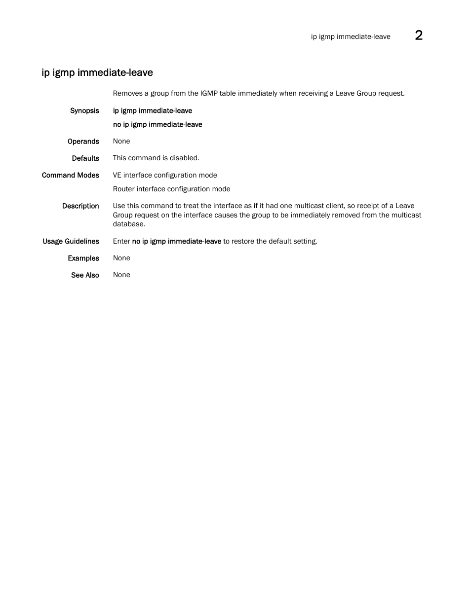 Ip igmp immediate-leave | Brocade Network OS Command Reference v4.1.0 User Manual | Page 393 / 1418