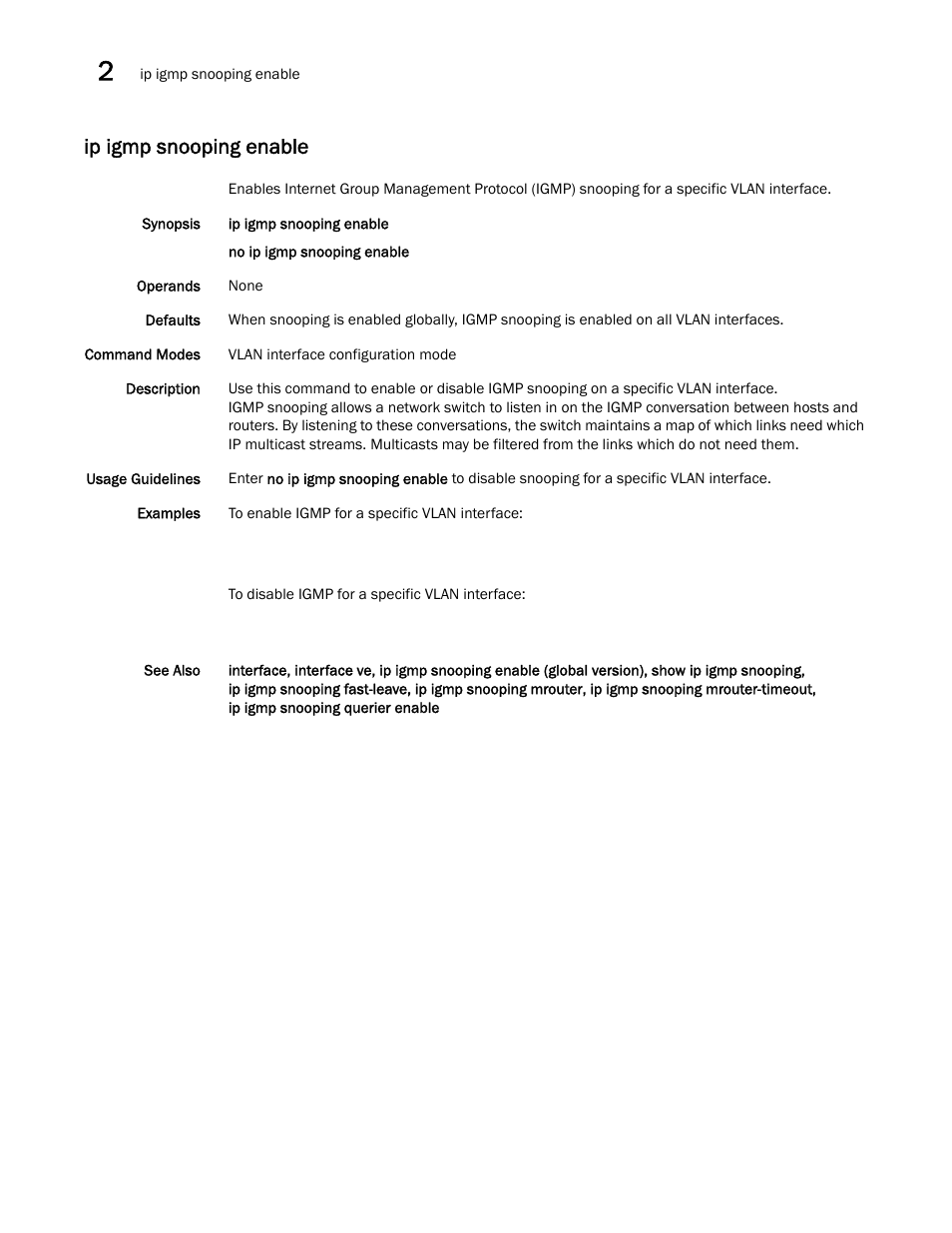 Ip igmp snooping enable | Brocade Network OS Command Reference v4.1.0 User Manual | Page 398 / 1418