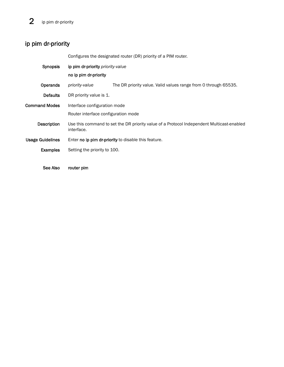 Ip pim dr-priority | Brocade Network OS Command Reference v4.1.0 User Manual | Page 426 / 1418