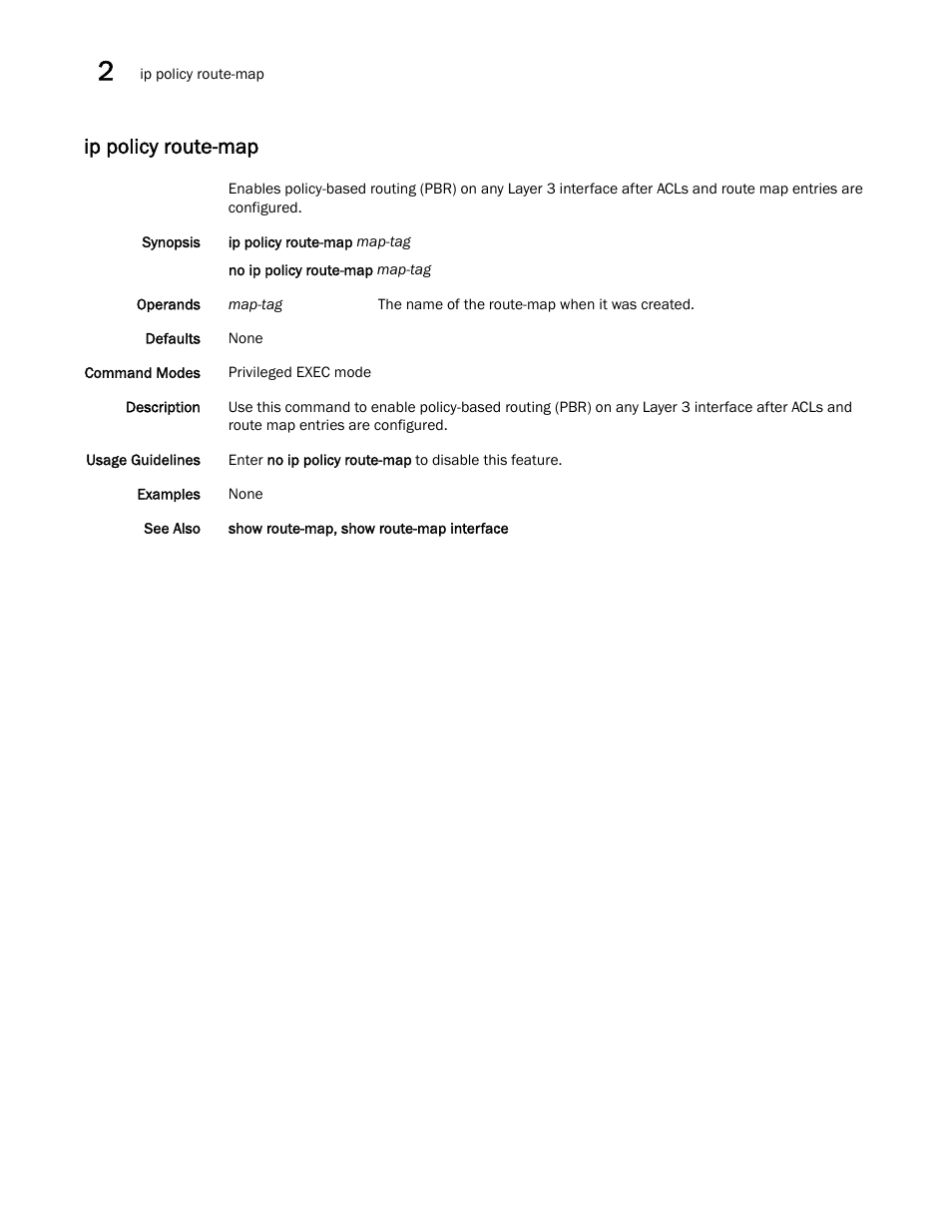 Ip policy route-map | Brocade Network OS Command Reference v4.1.0 User Manual | Page 428 / 1418