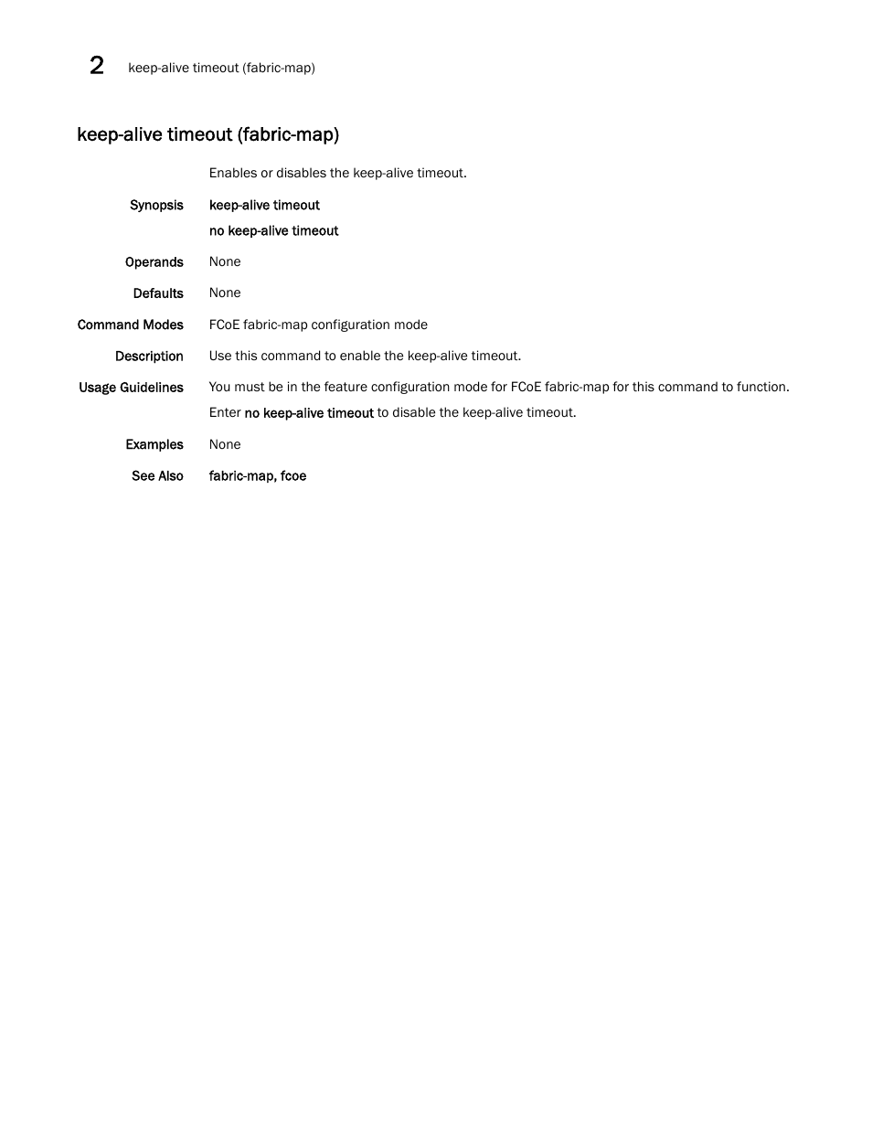 Keep-alive timeout (fabric-map) | Brocade Network OS Command Reference v4.1.0 User Manual | Page 446 / 1418