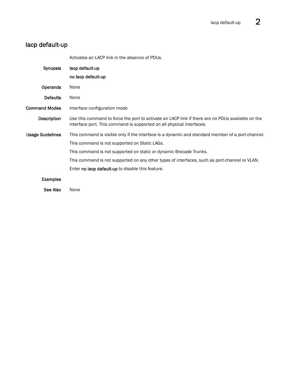 Lacp default-up | Brocade Network OS Command Reference v4.1.0 User Manual | Page 449 / 1418