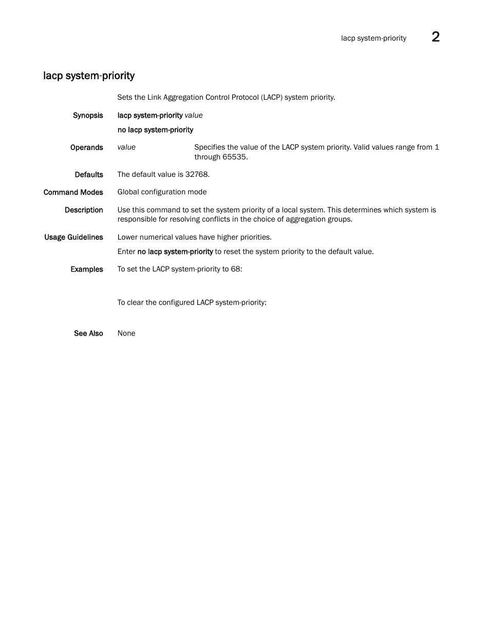 Lacp system-priority | Brocade Network OS Command Reference v4.1.0 User Manual | Page 451 / 1418