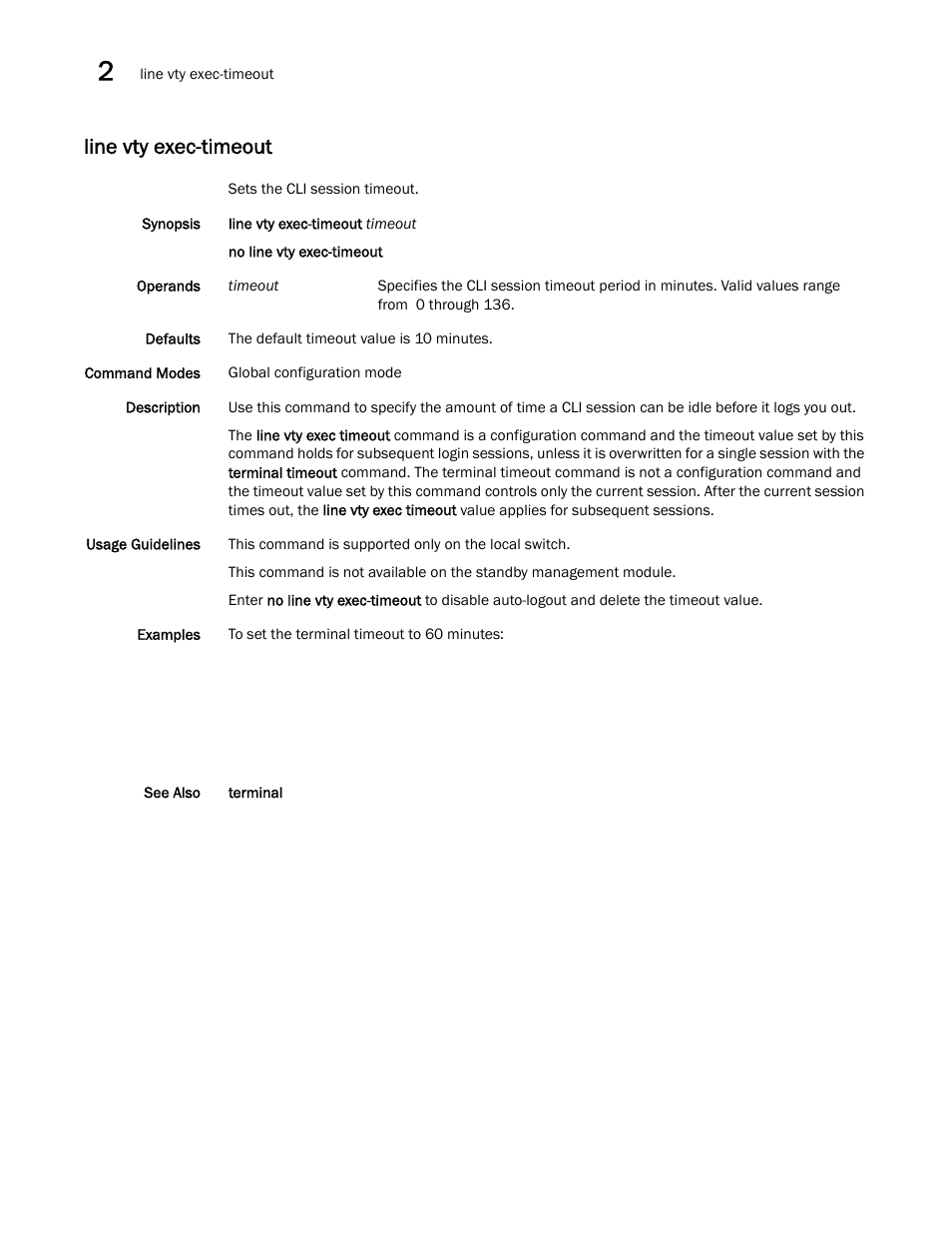 Line vty exec-timeout | Brocade Network OS Command Reference v4.1.0 User Manual | Page 458 / 1418