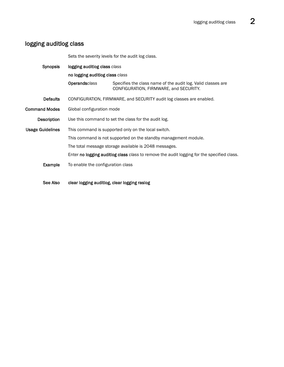 Logging auditlog class | Brocade Network OS Command Reference v4.1.0 User Manual | Page 467 / 1418