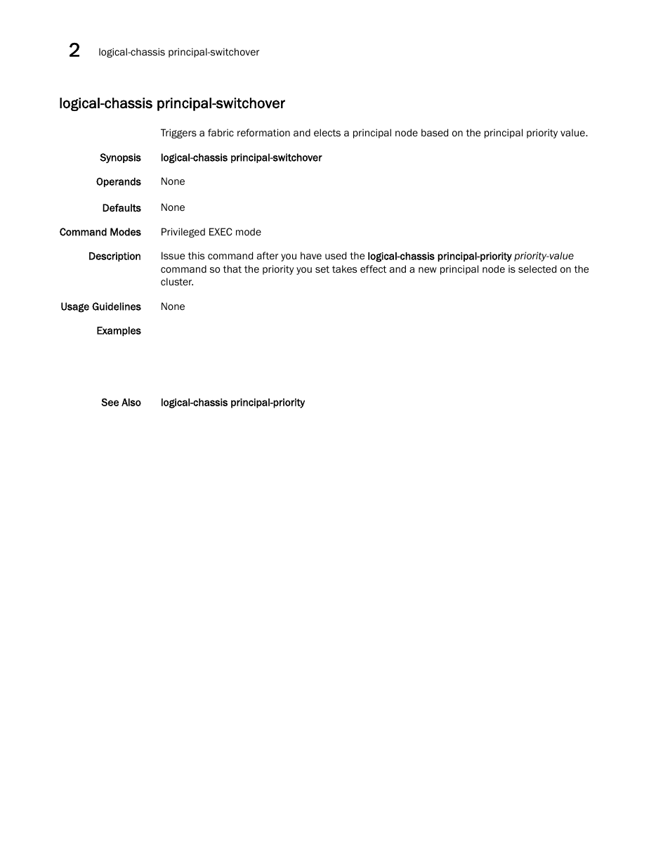 Logical-chassis principal-switchover | Brocade Network OS Command Reference v4.1.0 User Manual | Page 472 / 1418