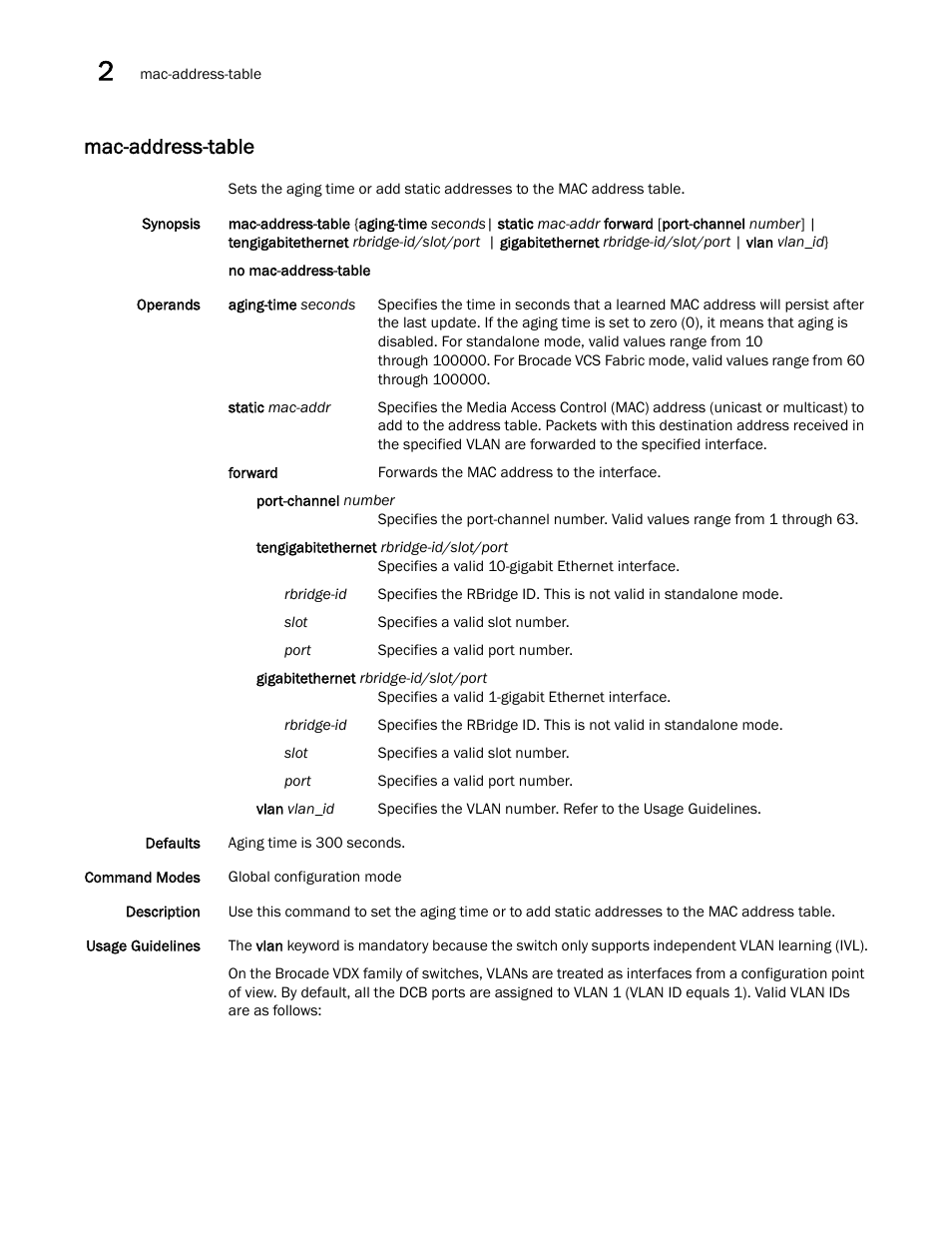 Mac-address-table | Brocade Network OS Command Reference v4.1.0 User Manual | Page 482 / 1418