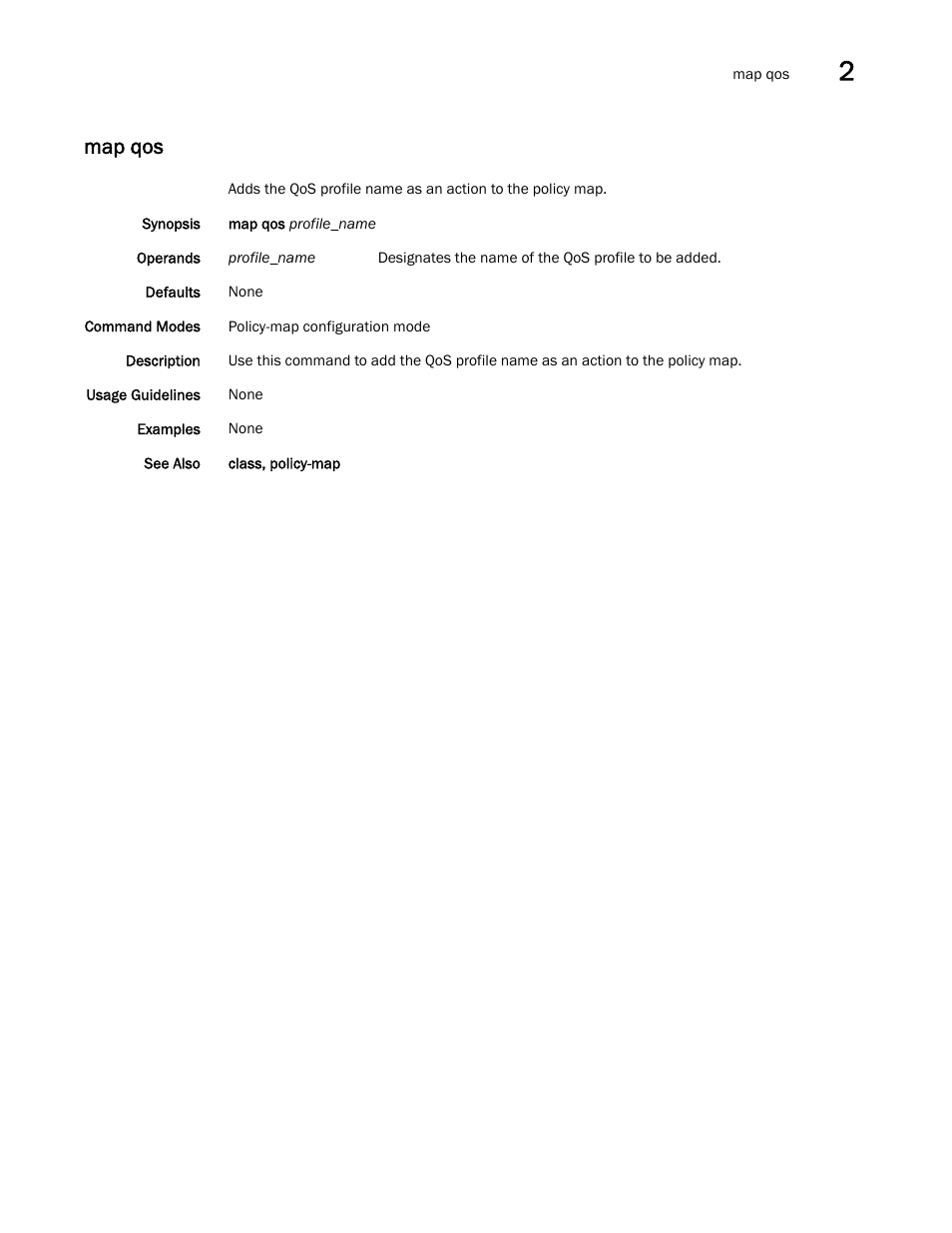 Map qos | Brocade Network OS Command Reference v4.1.0 User Manual | Page 489 / 1418