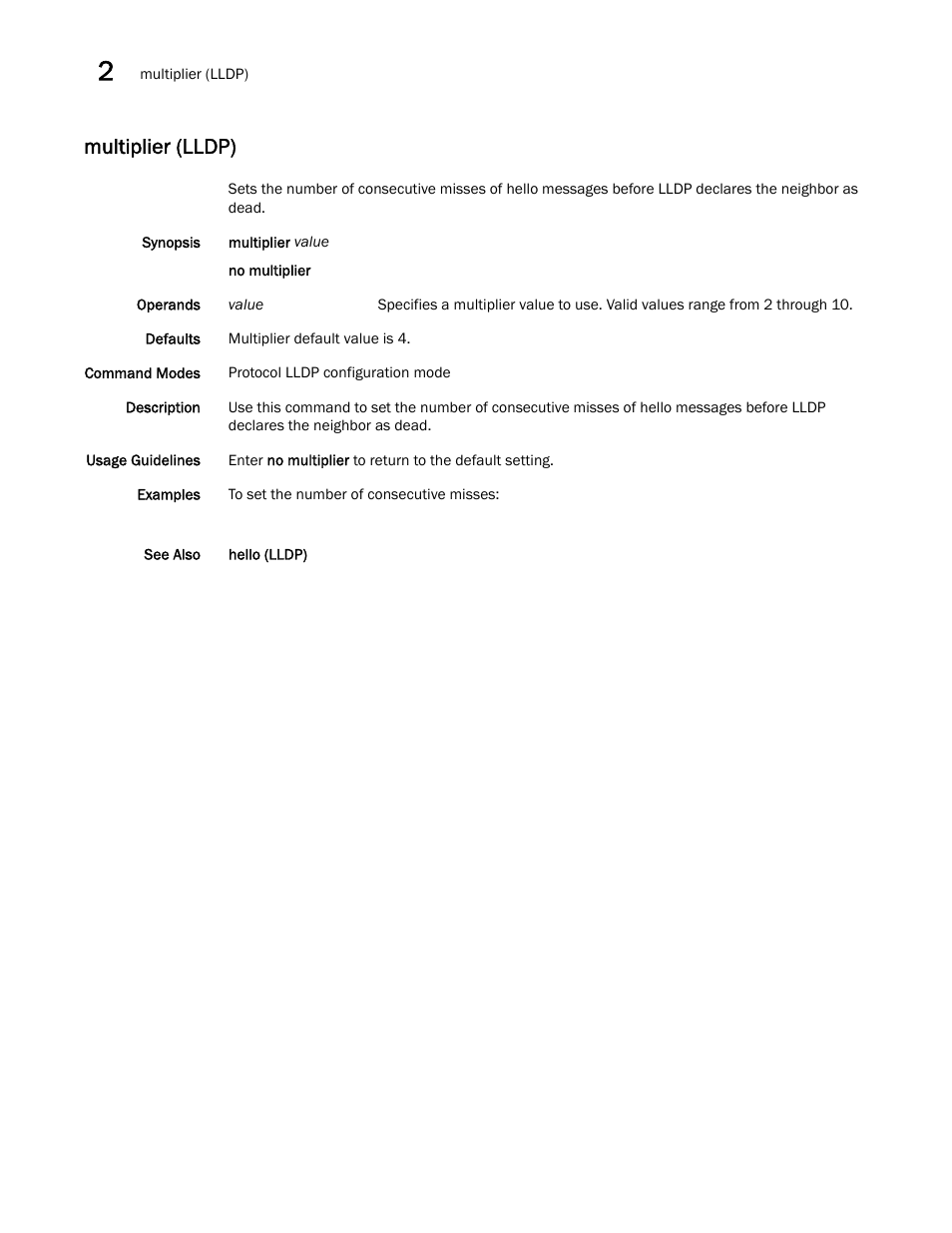 Multiplier (lldp) | Brocade Network OS Command Reference v4.1.0 User Manual | Page 522 / 1418