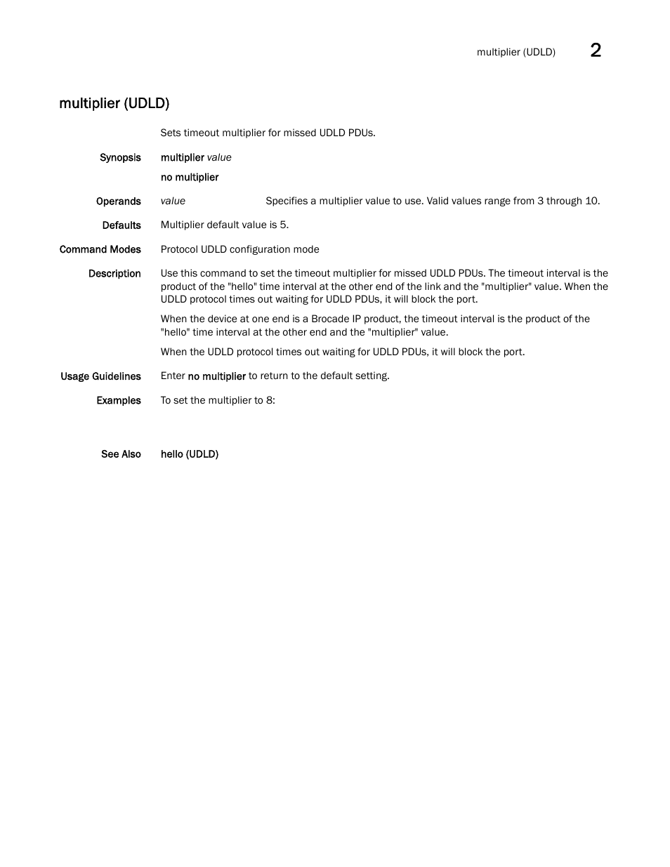 Multiplier (udld) | Brocade Network OS Command Reference v4.1.0 User Manual | Page 523 / 1418