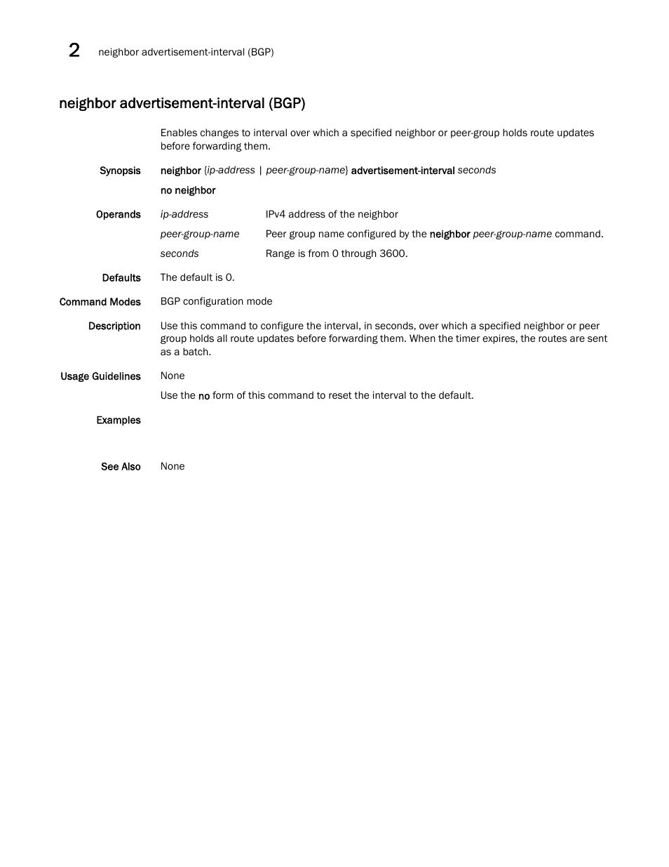 Neighbor advertisement-interval (bgp) | Brocade Network OS Command Reference v4.1.0 User Manual | Page 530 / 1418