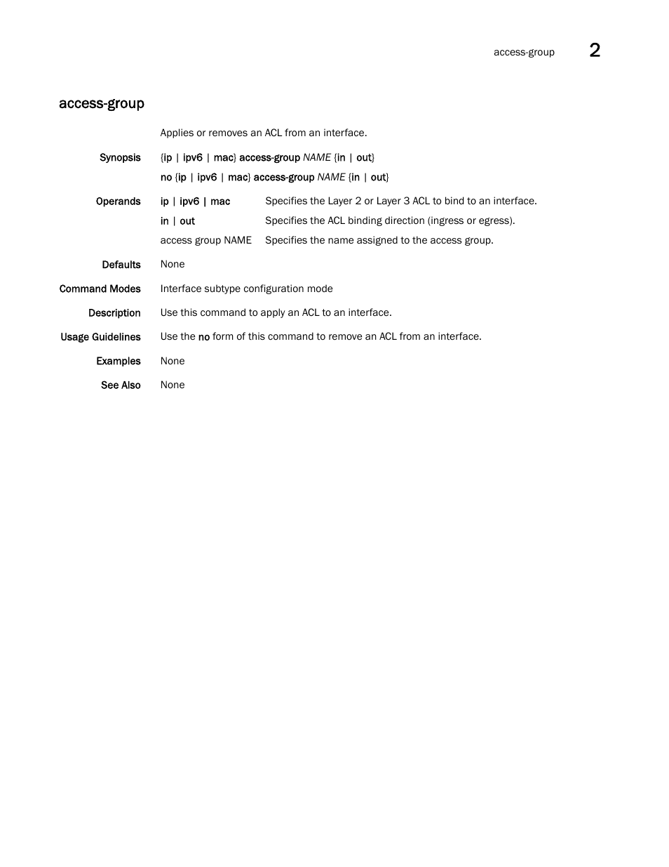 Access-group | Brocade Network OS Command Reference v4.1.0 User Manual | Page 55 / 1418