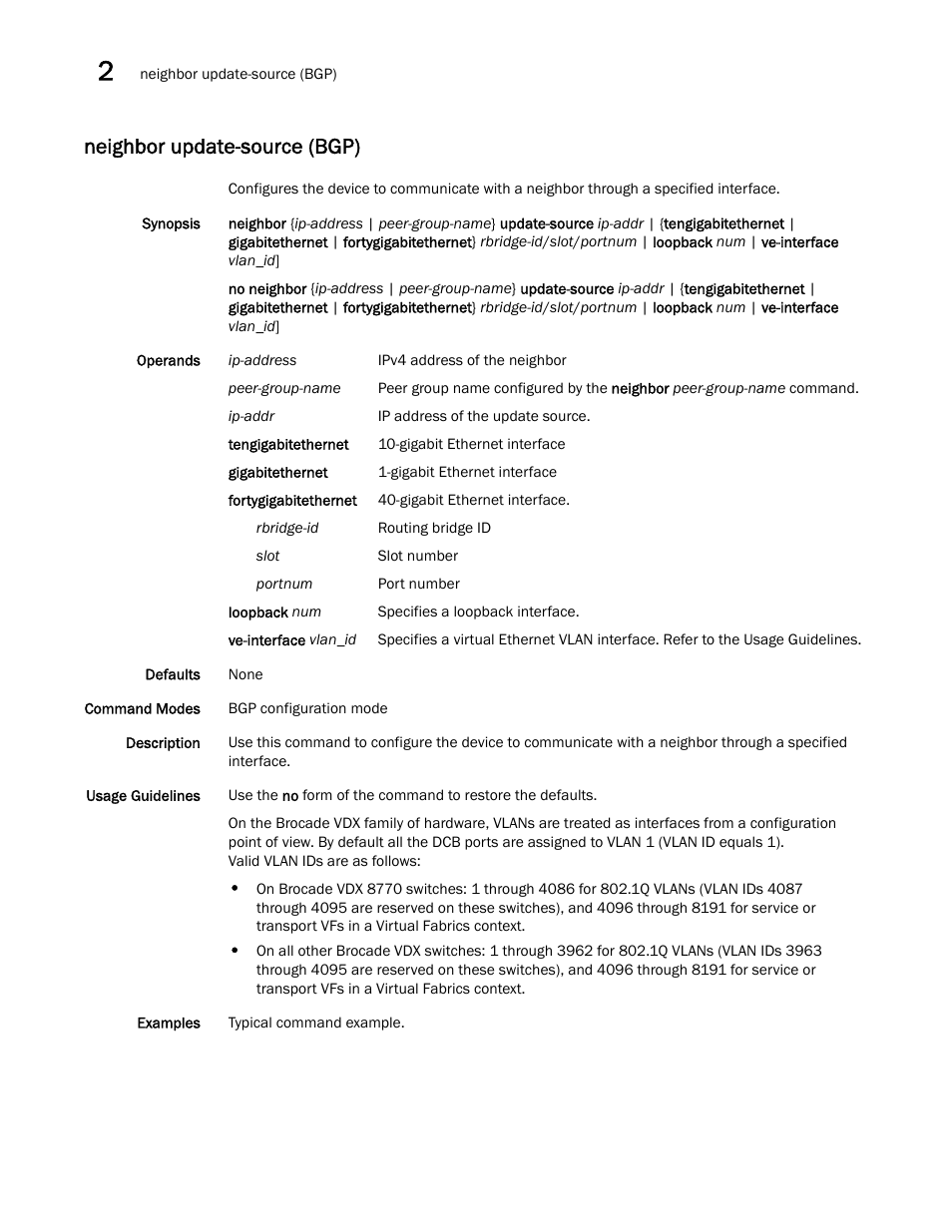 Neighbor update-source (bgp) | Brocade Network OS Command Reference v4.1.0 User Manual | Page 554 / 1418