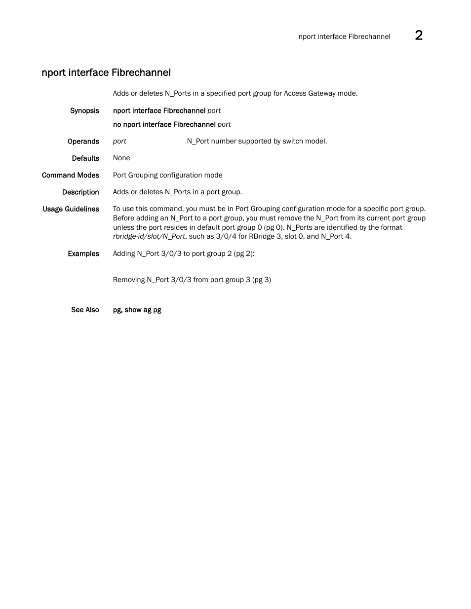 Nport interface fibrechannel | Brocade Network OS Command Reference v4.1.0 User Manual | Page 561 / 1418