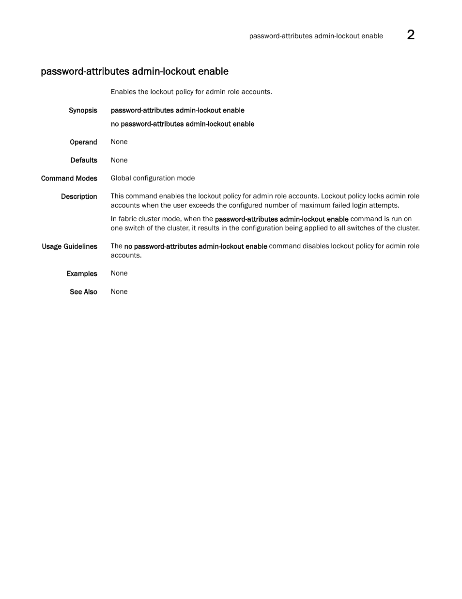 Password-attributes admin-lockout enable | Brocade Network OS Command Reference v4.1.0 User Manual | Page 569 / 1418