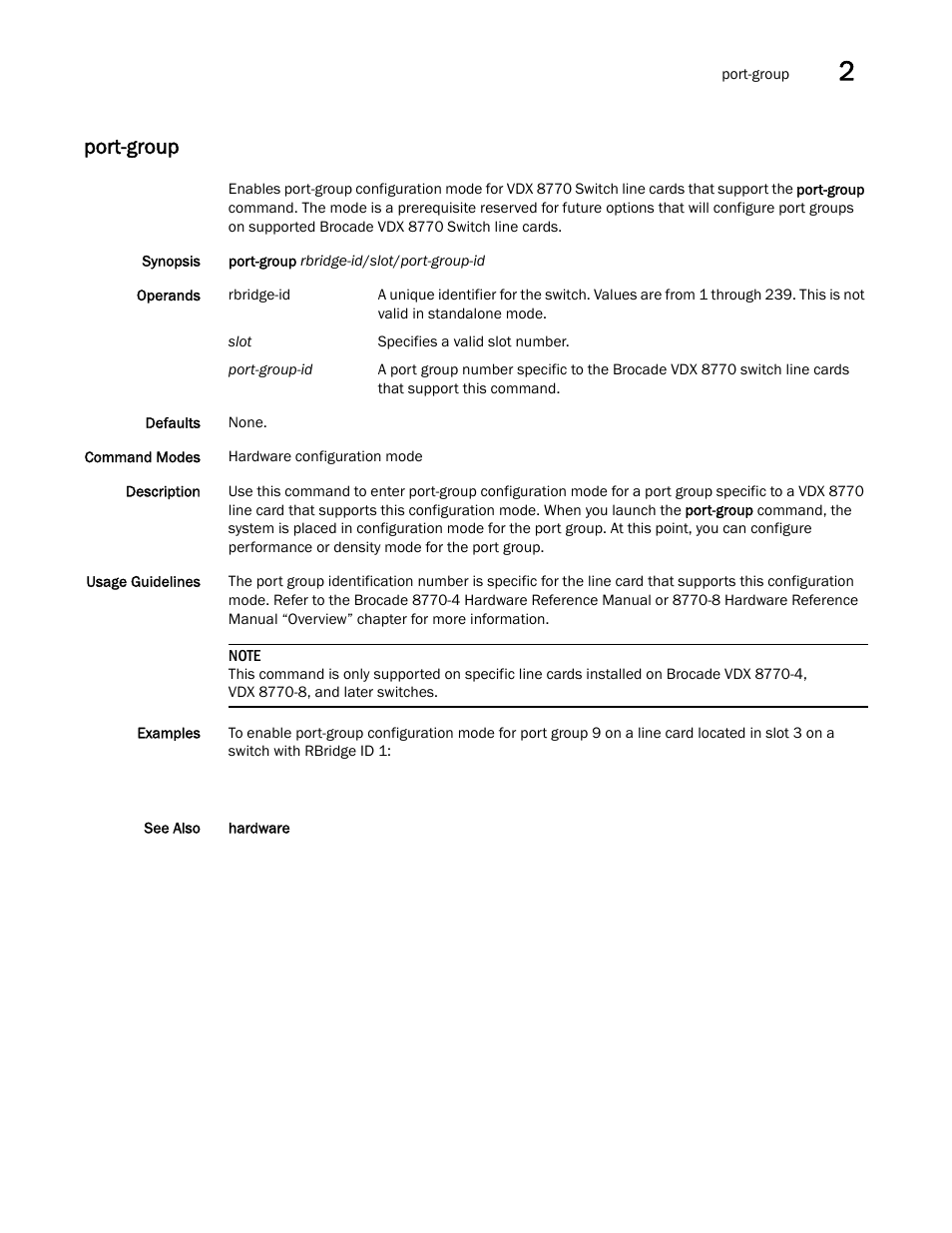 Port-group | Brocade Network OS Command Reference v4.1.0 User Manual | Page 581 / 1418