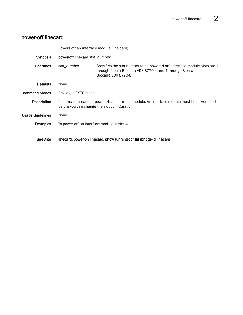 Power-off linecard | Brocade Network OS Command Reference v4.1.0 User Manual | Page 589 / 1418