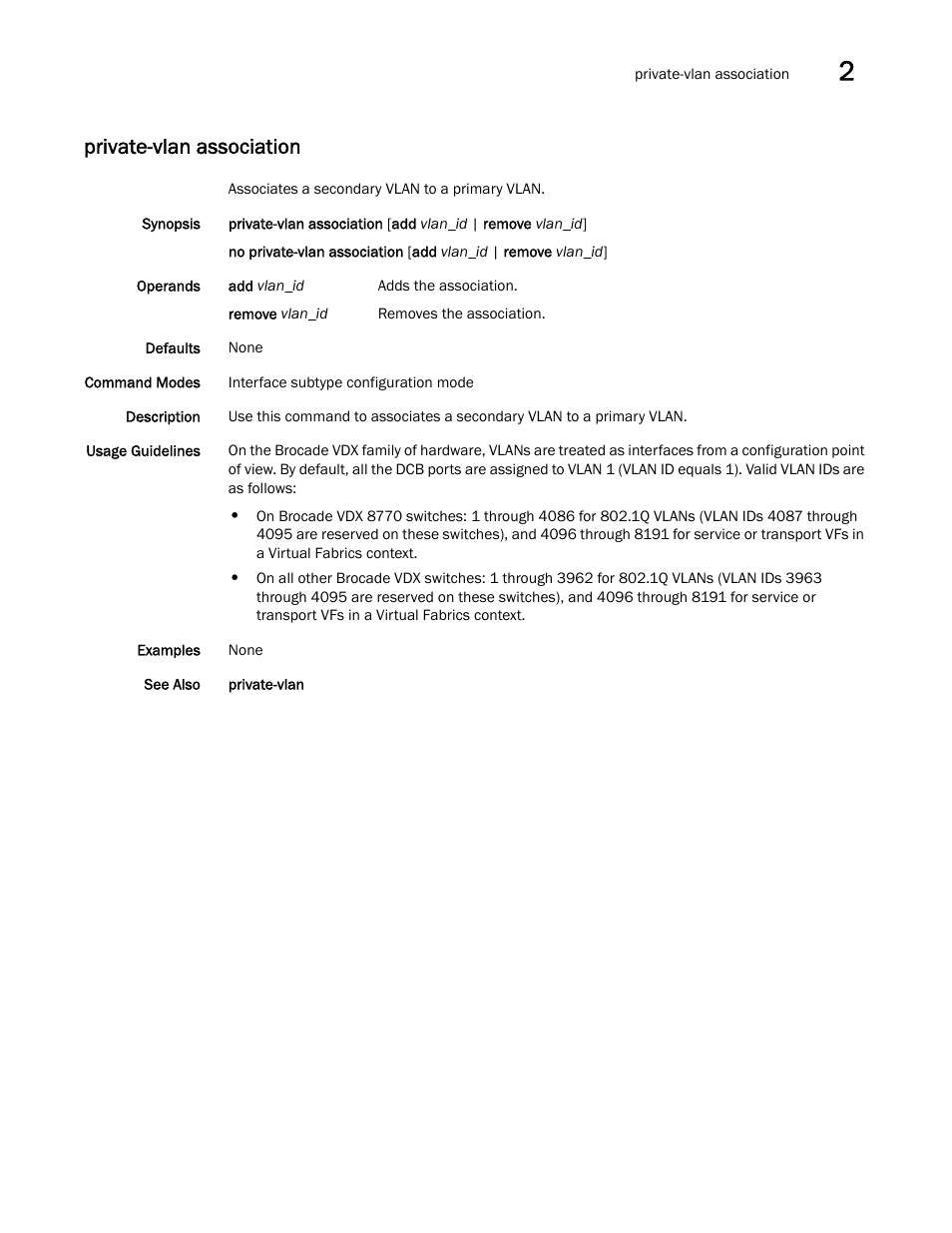 Private-vlan association | Brocade Network OS Command Reference v4.1.0 User Manual | Page 599 / 1418