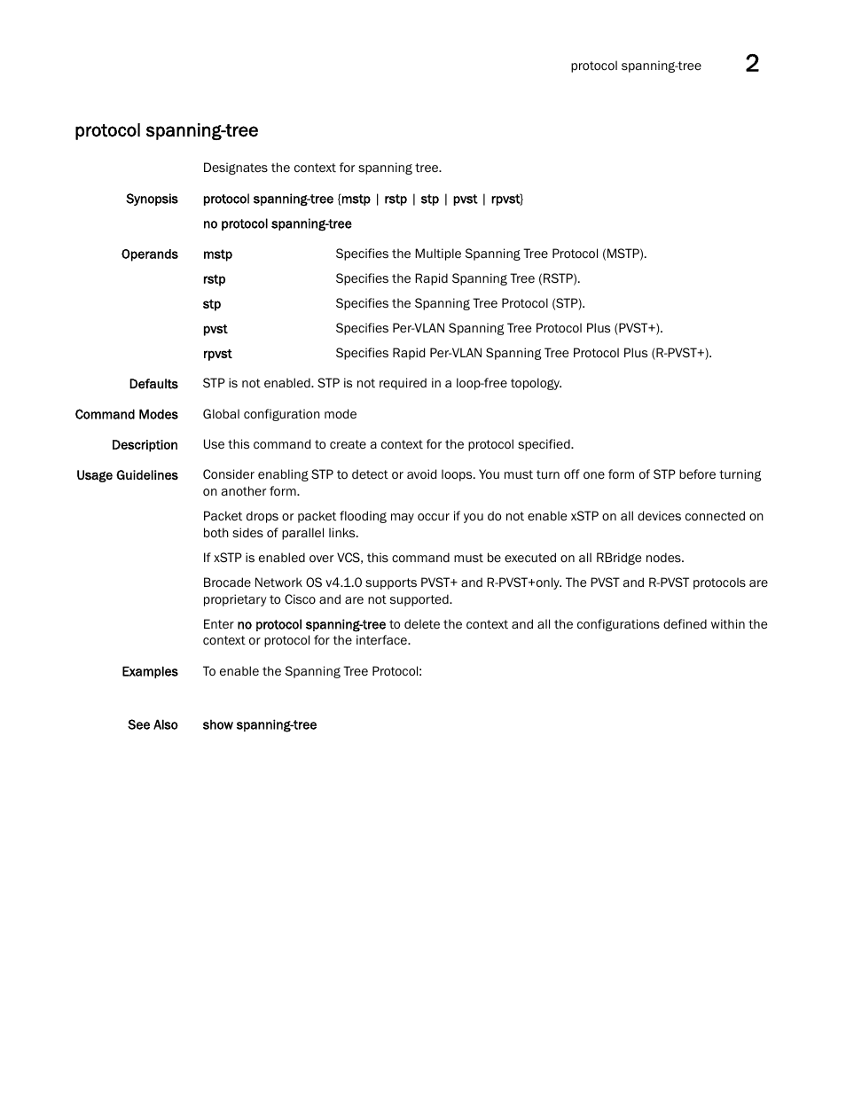 Protocol spanning-tree | Brocade Network OS Command Reference v4.1.0 User Manual | Page 605 / 1418