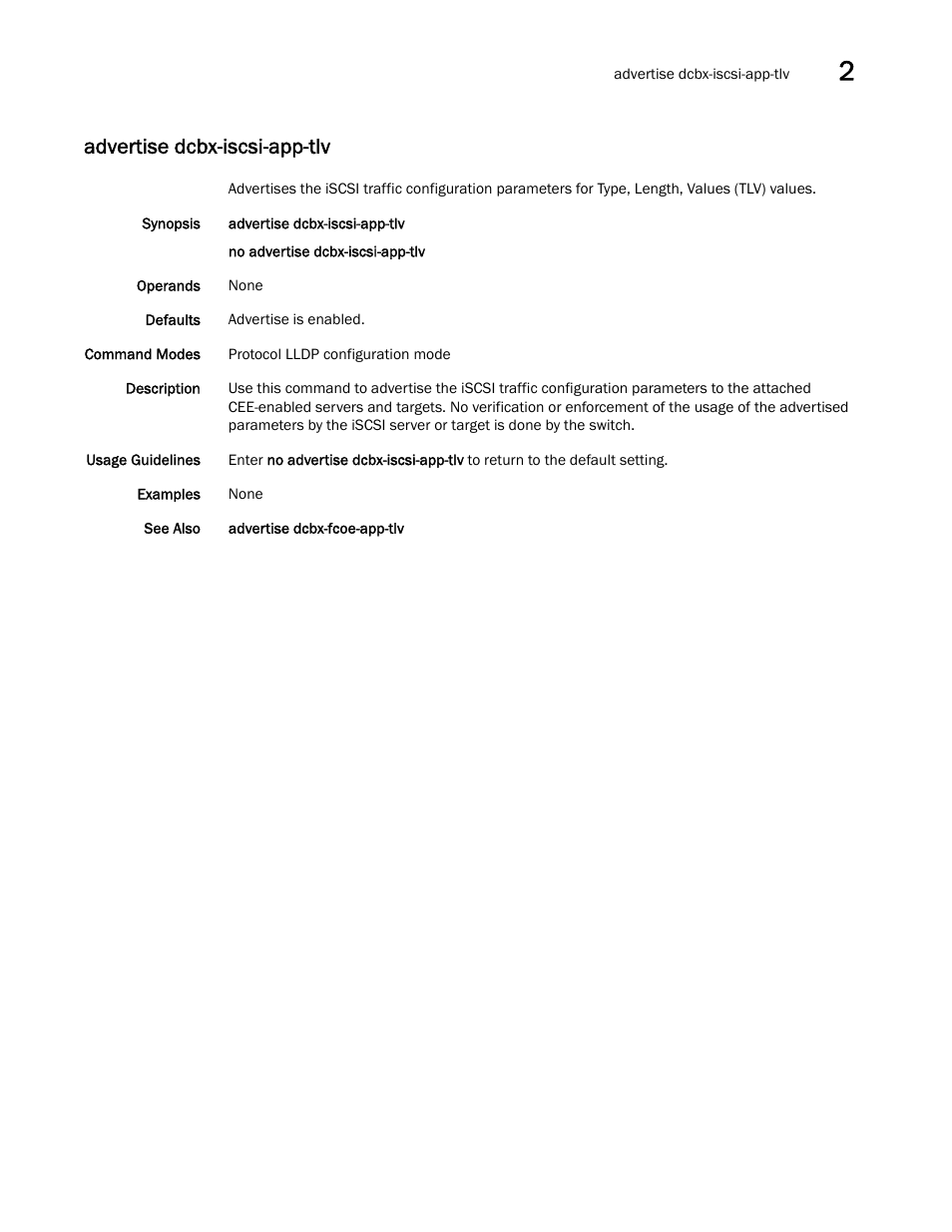 Advertise dcbx-iscsi-app-tlv | Brocade Network OS Command Reference v4.1.0 User Manual | Page 61 / 1418