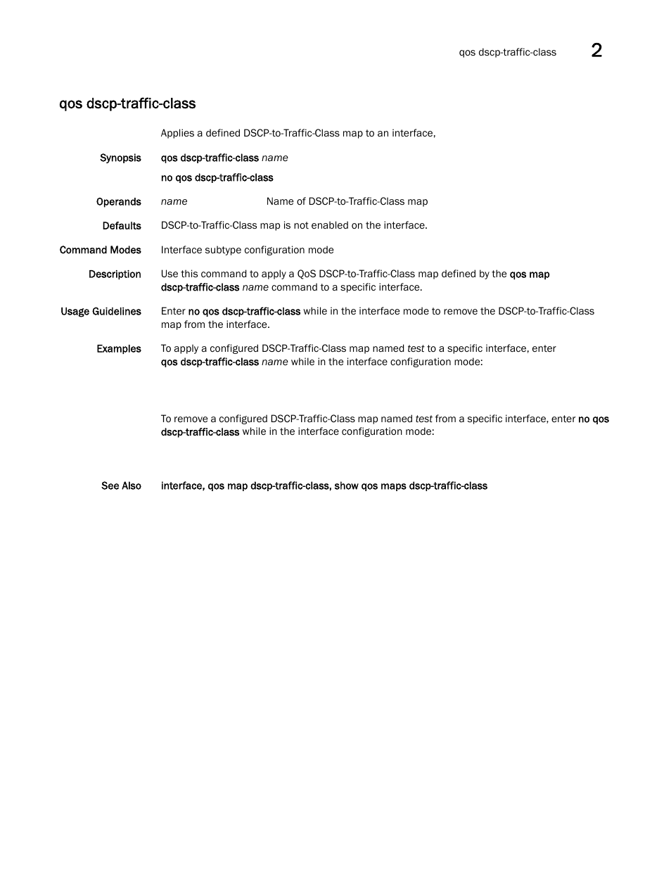 Qos dscp-traffic-class | Brocade Network OS Command Reference v4.1.0 User Manual | Page 615 / 1418