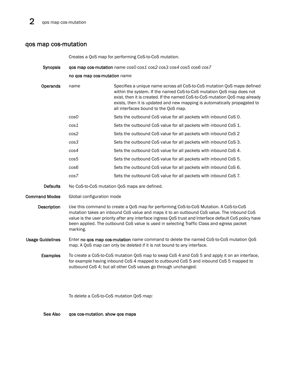 Qos map cos-mutation | Brocade Network OS Command Reference v4.1.0 User Manual | Page 618 / 1418