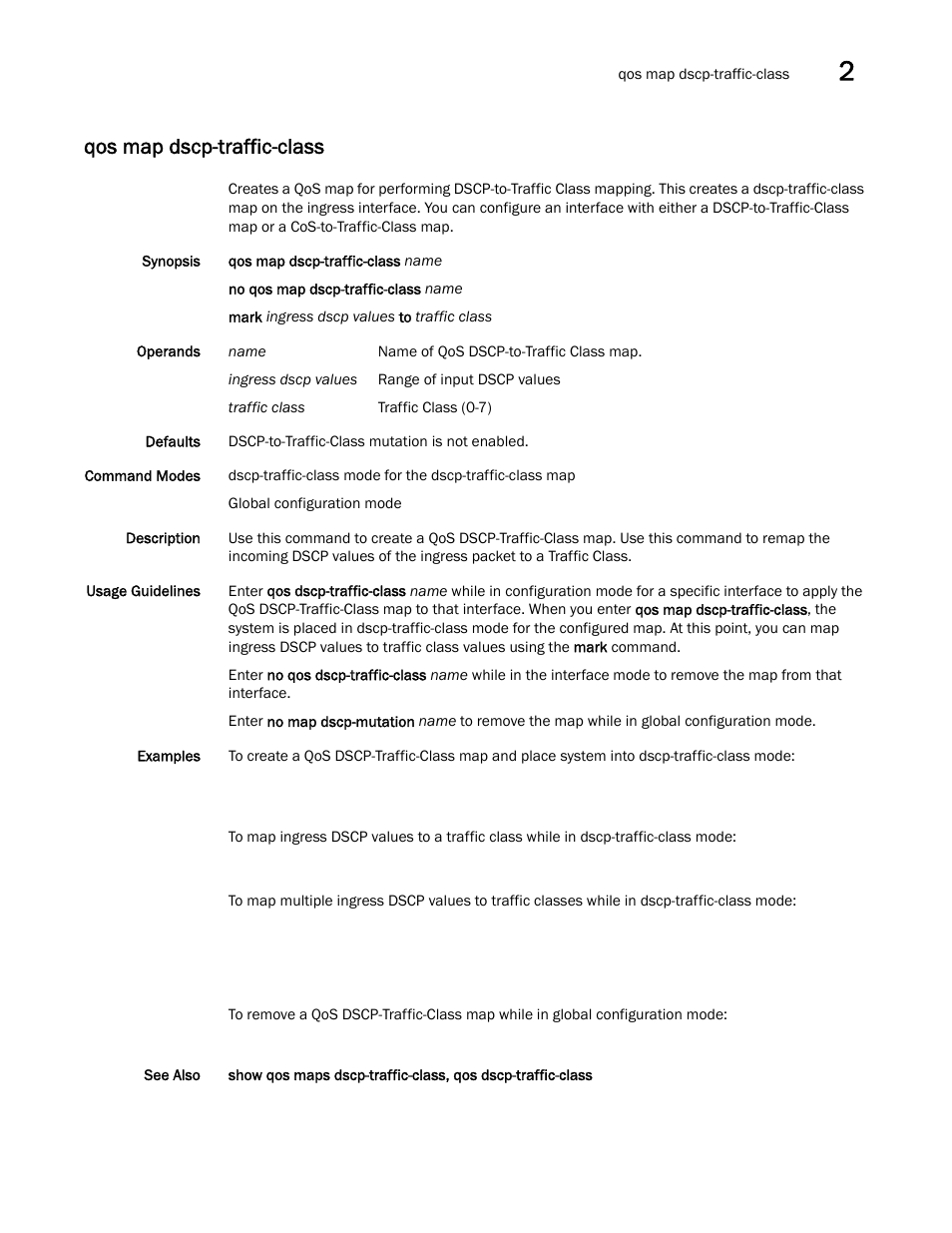 Qos map dscp-traffic-class | Brocade Network OS Command Reference v4.1.0 User Manual | Page 623 / 1418