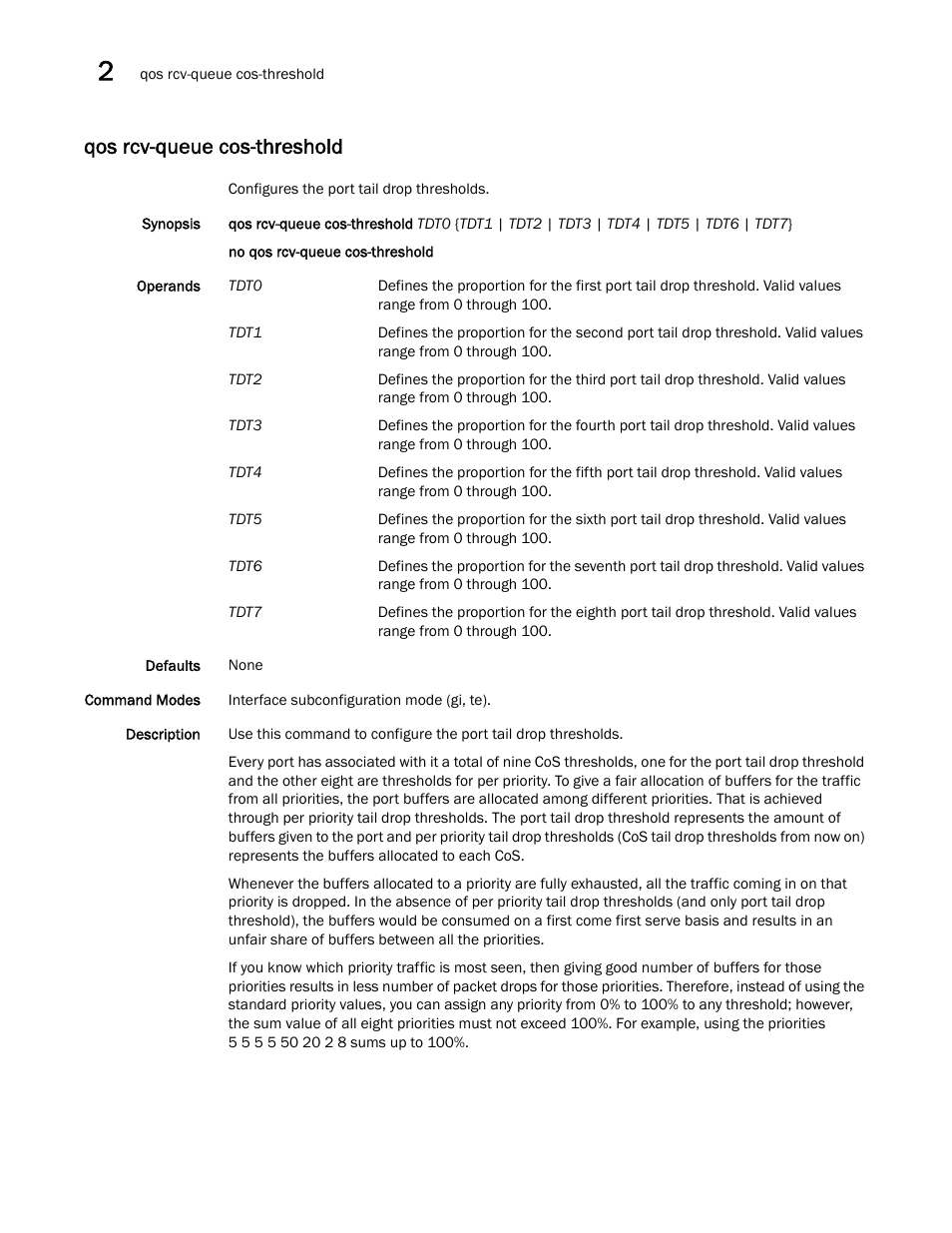 Qos rcv-queue cos-threshold | Brocade Network OS Command Reference v4.1.0 User Manual | Page 632 / 1418