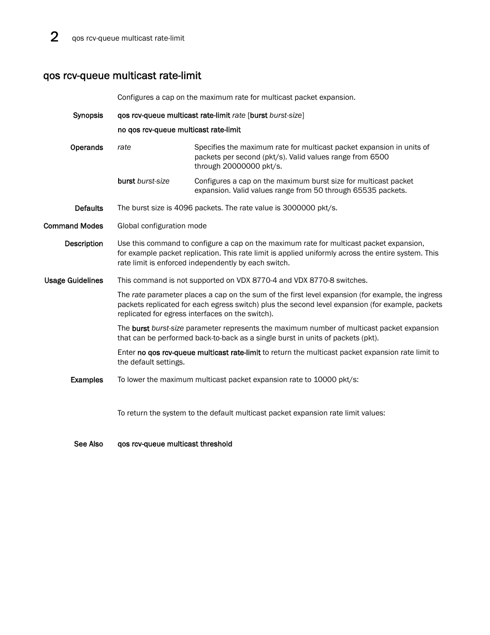 Qos rcv-queue multicast rate-limit | Brocade Network OS Command Reference v4.1.0 User Manual | Page 634 / 1418