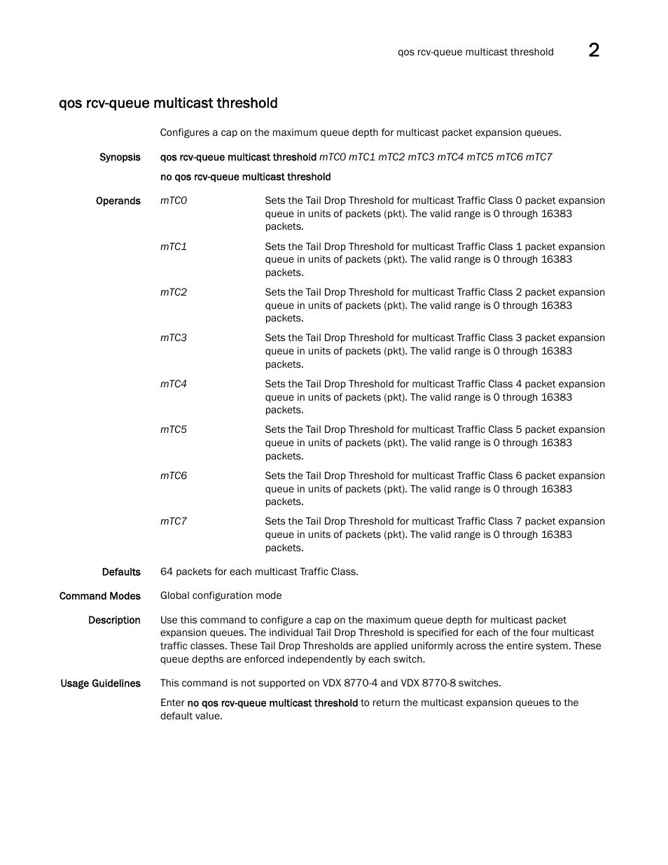 Qos rcv-queue multicast threshold | Brocade Network OS Command Reference v4.1.0 User Manual | Page 635 / 1418