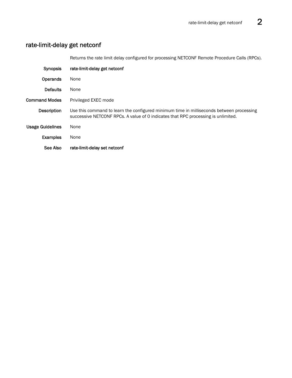 Rate-limit-delay get netconf | Brocade Network OS Command Reference v4.1.0 User Manual | Page 643 / 1418