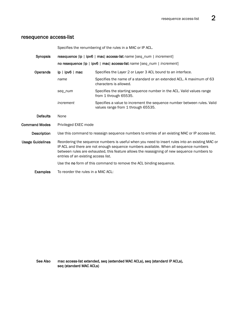 Resequence access-list | Brocade Network OS Command Reference v4.1.0 User Manual | Page 657 / 1418