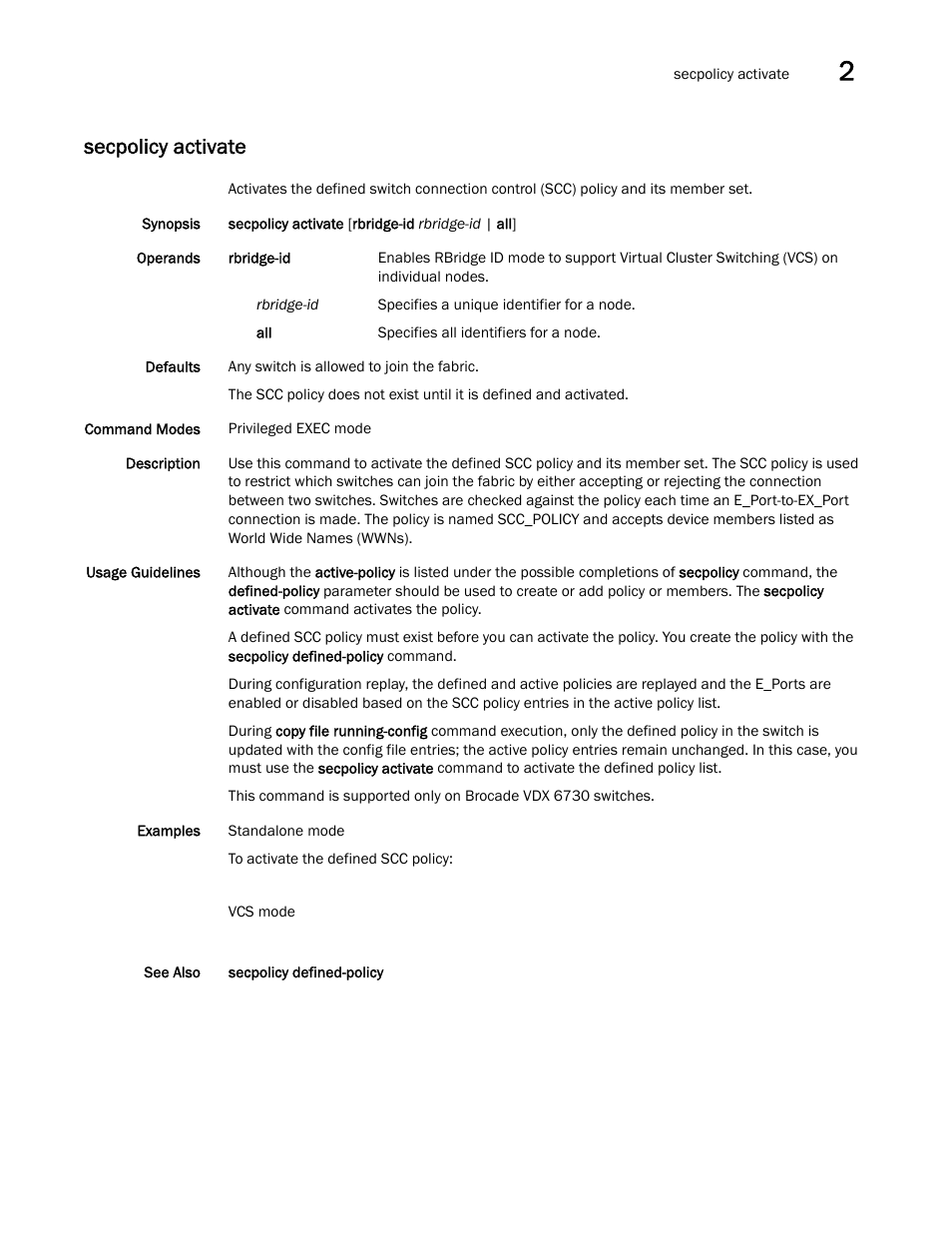 Secpolicy activate | Brocade Network OS Command Reference v4.1.0 User Manual | Page 679 / 1418