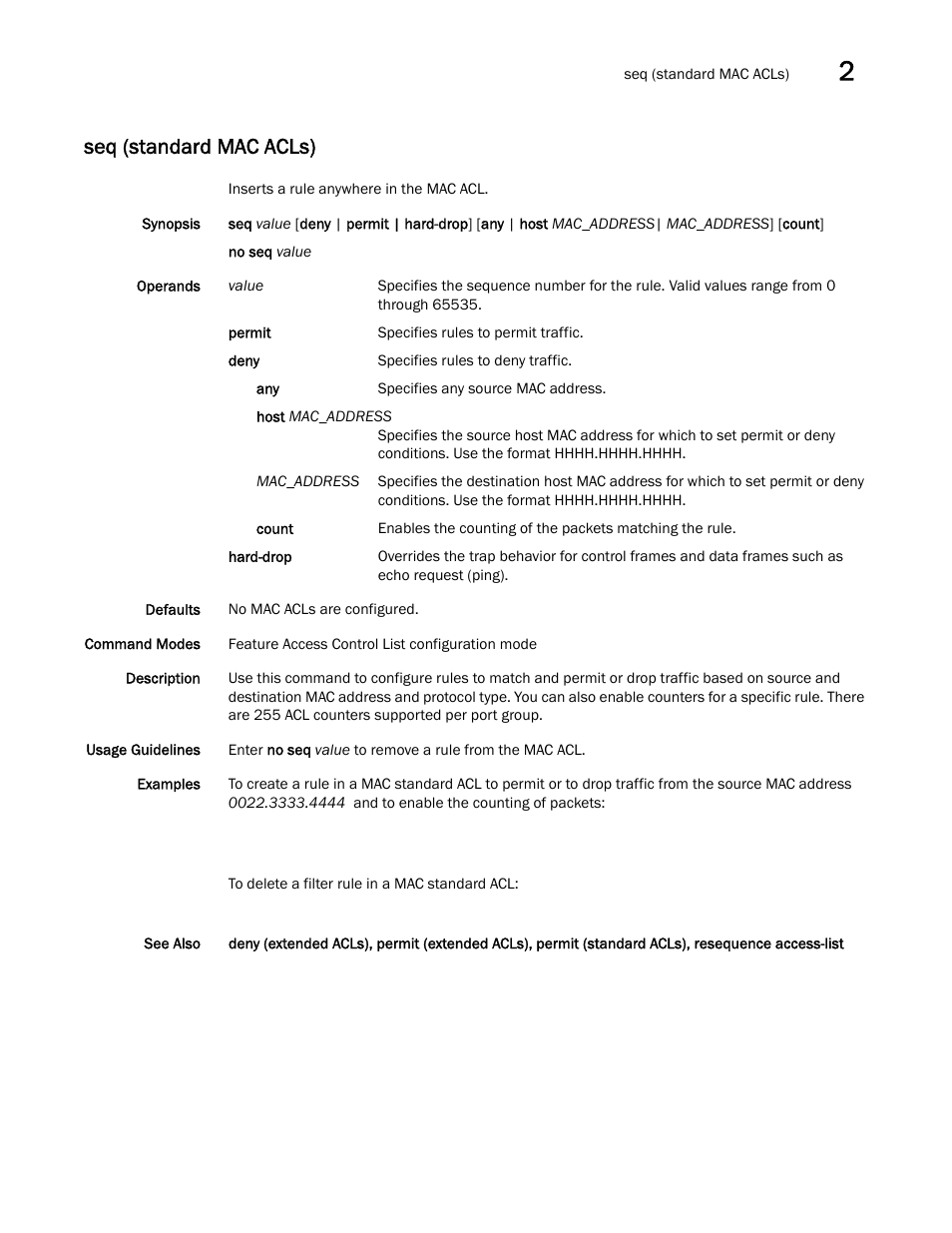 Seq (standard mac acls) | Brocade Network OS Command Reference v4.1.0 User Manual | Page 689 / 1418